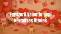 Handmade Valentine's Day crafts, romantic, colorful, heart-shaped decorations, cozy atmosphere, illustrative style.