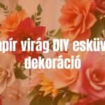 Colorful paper flowers arranged as wedding decor, DIY style, romantic and elegant, soft lighting, realistic.